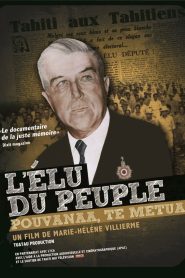 L’élu du peuple – Pouvanaa te metua