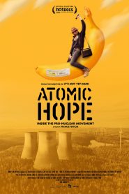 Atomic Hope: Inside the Pro-Nuclear Movement