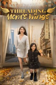 Threading Mom’s Wings