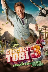Checker Tobi 3 – Die heimliche Herrscherin der Erde