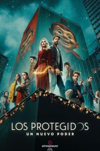 Los Protegidos: Un nuevo poder: Season 1