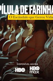 Pílula de Farinha: O Escândalo Que Gerou Vidas
