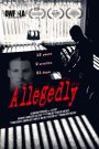 Allegedly