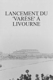 Lancement du ‘Varèse’ à Livourne