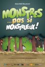 Monstres… Pas si monstrueux!