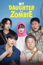 My Daughter Is a Zombie