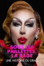 Underneath the Sequence, Rage: a History of Drag
