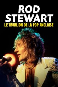 Rod Stewart, le trublion de la pop anglaise