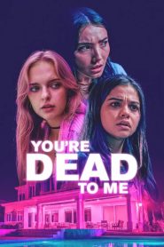You’re Dead to Me