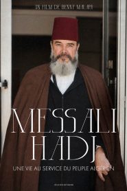Messali Hadj – A Life In Service To The Algerian People