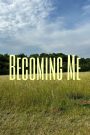 Becoming Me