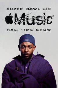 Kendrick Lamar’s Super Bowl LIX Halftime Show