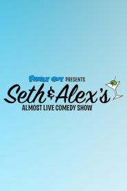 Family Guy Presents: Seth & Alex’s Almost Live Comedy Show