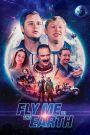 Fly Me To The Earth