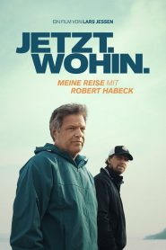 Jetzt. Wohin. – Meine Reise mit Robert Habeck