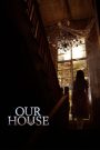Our House