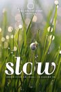 Slow – Langsam ist das neue schnell