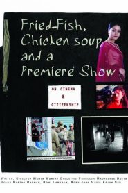 Fried Fish, Chicken Soup & a Premiere Show