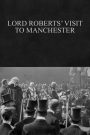 Lord Roberts’ Visit to Manchester