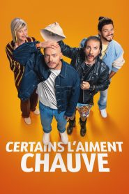 Certains l’aiment chauve