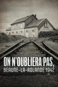 On n’oubliera pas, Beaune-la-Rolande 1942