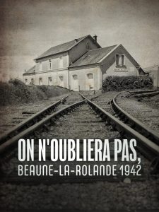 On n’oubliera pas, Beaune-la-Rolande 1942