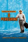 Camelo na Estrada: O Peregrino – O Filme