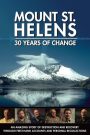 Mount St. Helens: 30 Years of Change