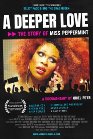 A Deeper Love: The Story of Miss Peppermint